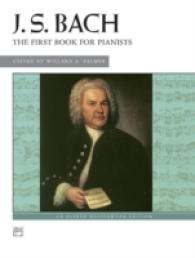 J. S. Bach First Book for Pianists (Alfred Masterwork Library) （2ND）