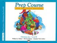 Alfred's Basic Piano Library Prep Course, Christmas Joy, Level B (Alfred's Basic Piano Library Prep Course for the Young Beginner)