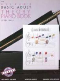 Alfred's Basic Adult the O R Y Piano Book Level Three (Alfred's Basic Adult Piano Course)