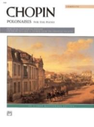Chopin Polonaises for the Piano : Complete Practical Performing Edition （2 SPI）