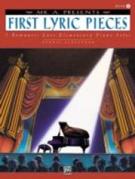 Mr. A. Presents First Lyric Pieces, Book 1 : 7 Romantic Late Elementary Piano Solos