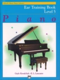 Piano : Ear Training Book, Level 5 (Alfred's Basic Piano Library)