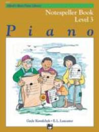 Piano : Notespeller Book, Level 3 (Alfred's Basic Piano Library)