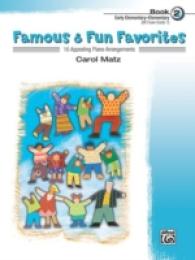 Famous & Fun Favorites, Book 2 : Early Elementary/ Elementary (Famous & Fun)