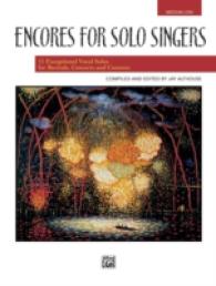 Encores for Solo Singers : 11 Exceptional Vocal Solos for Recitals, Concerts and Contests, Medium Low