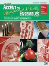 Accent on Christmas & Holiday Ensembles : E Flat Alto Sax/Baritone Sax; Duets and Trios for Flexible Instrumentation Correlated with Accent on Achieve