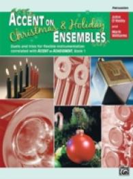 Accent on Christmas & Holiday Ensembles : Percussion Snare Drum, Bass Drum and Accessories; Duets and Trios for Flexible Instrumentation Correlated wi