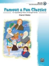 Famous & Fun Classic , Book 2 : 13 Appealing Piano Arrangements (Famous & Fun)