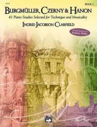Burgmuller, Czerny & Hanon : 41 Piano Studies Selected for Technique and Musicality: Book 2