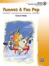 Famous & Fun Pop, Book 3 : 11 Appealing Piano Arrangements: Elementary to Late Elementary (Famous & Fun)