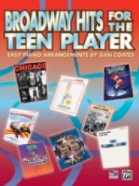 Broadway Hits for the Teen Player : Easy Piano Arrangements
