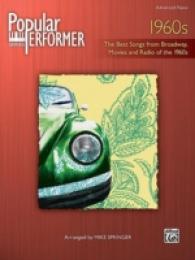 Popular Performer 1960s : The Best Songs from Broadway, Movies and Radio of the 1960s: Advanced Piano (Popular Performer Series)
