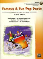 Famous & Fun Pop Duets, Book 3 : 6 Duets for One Piano, Four Hands: Elementary to Late Elementary UK Exam Grade 1 (Famous & Fun)