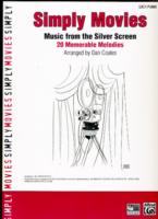 Simply Movies : Music from the Silver Screen: 20 Memorable Melodies: Easy Piano (Simply Series)