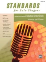 Standards for Solo Singers for Medium Low Voice : 12 Contemporary Settings of Favorites from the Great American Songbook for Solo Voice and Piano