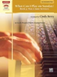 What Can I Play on Sunday?, Book 3 : May & June Services: Late Intermediate Piano