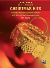 5 Finger Christmas Hits : 10 Holiday Favorites Arranged for Piano with Optional Duet Accompaniments