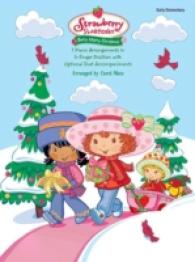 Strawberry Shortcake Berry Merry Christmas : 7 Piano Arrangements in 5-Finger Position with Optional Duet Accompaniments