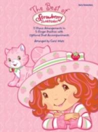 The Best of Strawberry Shortcake : 11 Piano Arrangements in 5-finger Position with Optional Duet Accompaniments