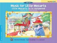 Little Mozarts Go to Hollywood : 10 Favorites from TV, Movies and Radio (Music for Little Mozarts) 〈3-4〉