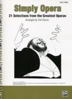 Simply Opera : 21 Selections from the Greatest Operas (Simply)