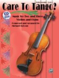 Care to Tango? Book 1 : Music for Two and Three Violins and Piano （PAP/COM）