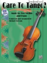 Care to Tango? Book 2 : Music for Two Violins and Piano