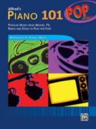 Alfred's Piano 101 Pop Book 1 : Popular Music from Movies, TV, Radio and Stage to Play for Fun!