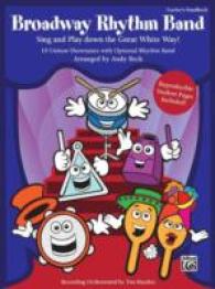 Broadway Rhythm Band : Sing and Play Down the Great White Way! 10 Unison Showtunes with Optional Rhythm Band （TAI TCH）