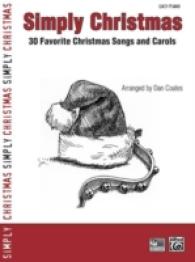 Simply Christmas : 30 Favorite Christmas Songs and Carols, Easy Piano (Simply Series)