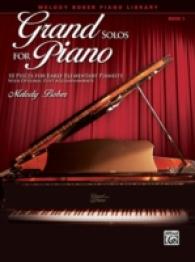 Grand Solos for Piano Book 1 : 10 Pieces for Early Elementary Pianists with Optional Duet Accompaniments (Melody Bober Piano Library)