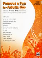 Famous & Fun for Adults- Pop : Book 3: Elementary to Late Elementary: 11 Piano Arrangements of Popular Hits (Famous & Fun)