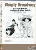 Simply Broadway : 19 Favorite Selections from Classic Broadway Musicals : Easy Piano (Simply Series)