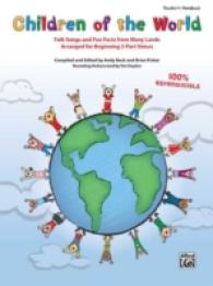 Children of the World : Folk Songs and Fun Facts from Many Lands, Arranged for Beginning 2-part Voices