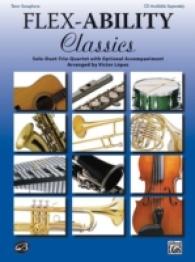 Flex-ability Classics -- Solo-duet-trio-quartet with Optional Accompaniment : Alto Saxophone/Baritone Saxophone (Flex-ability)
