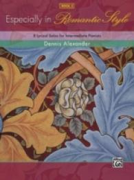 Especially in Romantic Style 2 : 8 Lyrical Solos for Intermediate Pianists