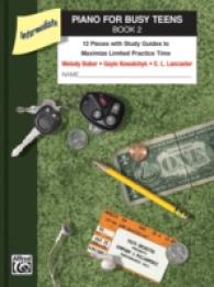 Piano for Busy Teens - Intermediate : 12 Pieces with Study Guides to Maximize Limited Practice Time (Piano for Busy Teens) 〈2〉