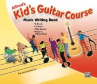 Kid's Guitar Course : Music Writing Book (Kid's Guitar Course)