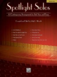 Spotlight Solos : 10 Contemporary Arrangements for Solo Voice and Piano (Medium High Voice)