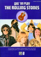 Uke 'an Play the Rolling Stones : Ukulele Tab (Uke 'an Play)
