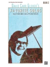 David Carr Glover's Favorite Solos Book 2 : 14 of His Original Piano Solos: Late Elementary/Early Intermediate