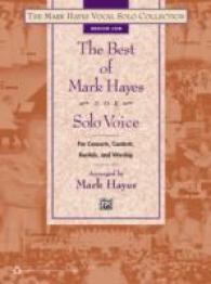 The Best of Mark Hayes for Solo Voice for Concerts, Contests, Recitals, and Worship : Medium Low Voice (The Mark Hayes Vocal Solo Collection)