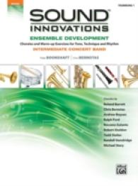 Sound Innovations: Ensemble Development : Trombone 1: Chorales and Warm-Up Exercises for Tone, Technique and Rhythm (Sound Innovations)