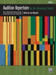 Audition Repertoire for the Advancing Pianist Book 4 : Two Stylistically Balanced & Technically Diverse Programs