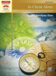 In Christ Alone : 10 Arrangements of Praise and Worship Favorites: Advanced Piano (Sacred Performer Collections)