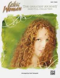 Celtic Woman -- the Greatest Journey Essential Collection : Easy Piano