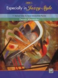 Especially in Jazzy Style : 11 Stylized Solos for Early Intermediate Pianists (Especially)