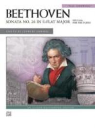 Sonata No. 26 in E-flat Major, Op. 81a : Das Lebewohl (Alfred Masterworks)