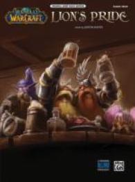 Lion's Pride : Piano Solo: Original Sheet Music Edition (World of Warcraft)
