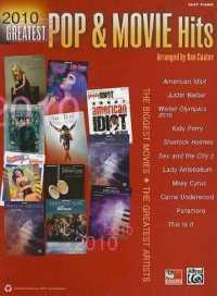 2010 Greatest Pop & Movie Hits : The Biggest Movies * the Greatest Artists (Easy Piano) (Greatest Pop & Movie Hits)